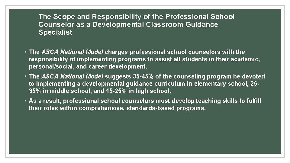 The Scope and Responsibility of the Professional School Counselor as a Developmental Classroom Guidance