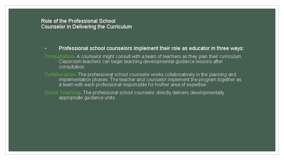 Role of the Professional School Counselor in Delivering the Curriculum • Professional school counselors