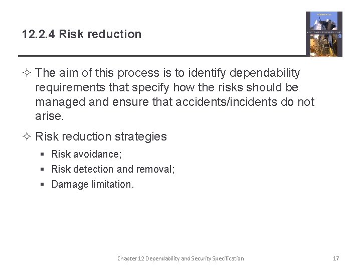 12. 2. 4 Risk reduction ² The aim of this process is to identify