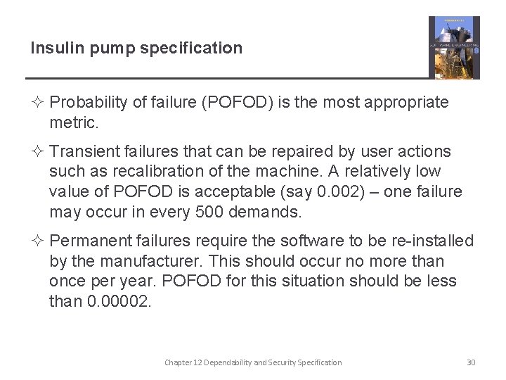 Insulin pump specification ² Probability of failure (POFOD) is the most appropriate metric. ²