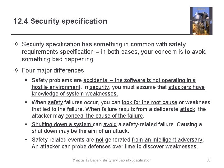 12. 4 Security specification ² Security specification has something in common with safety requirements