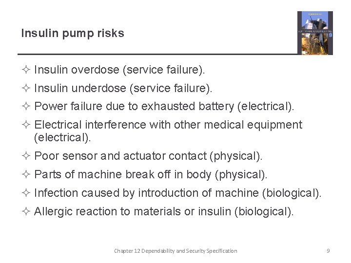 Insulin pump risks ² Insulin overdose (service failure). ² Insulin underdose (service failure). ²