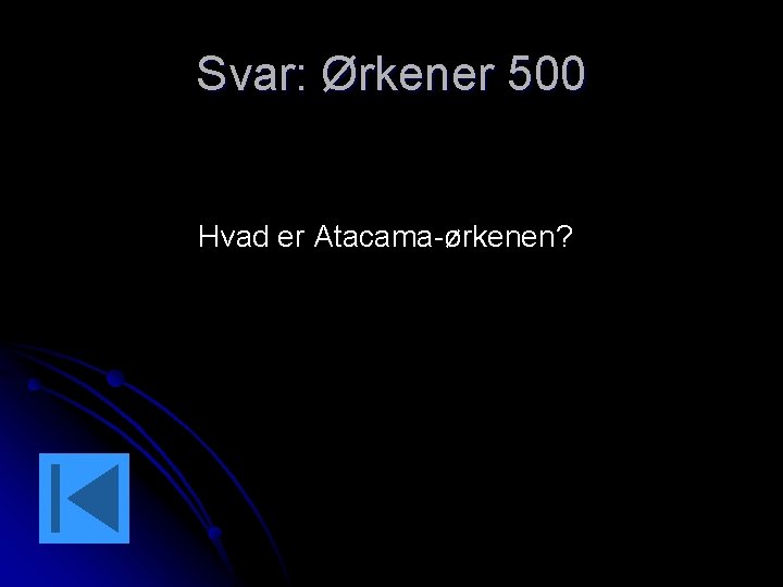 Svar: Ørkener 500 Hvad er Atacama-ørkenen? 