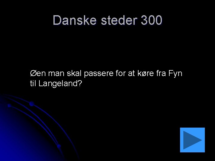 Danske steder 300 Øen man skal passere for at køre fra Fyn til Langeland?