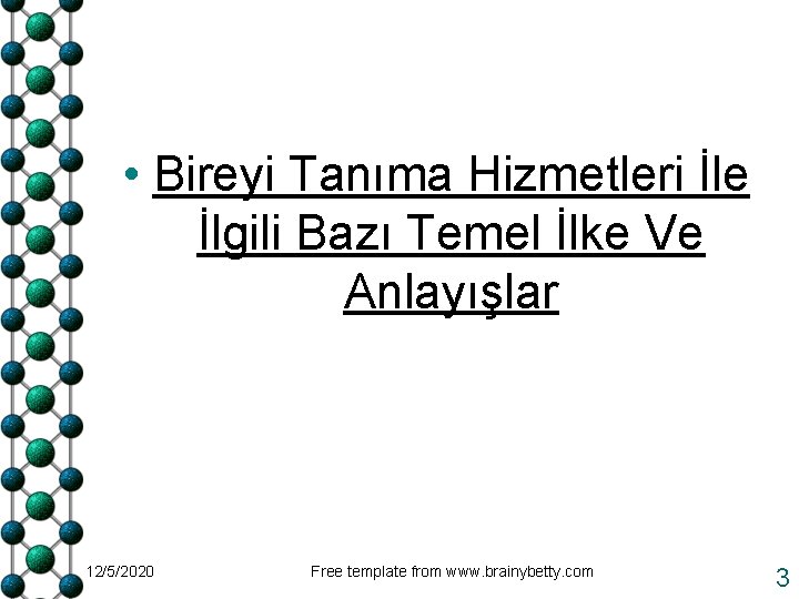  • Bireyi Tanıma Hizmetleri İle İlgili Bazı Temel İlke Ve Anlayışlar 12/5/2020 Free