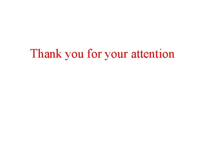 Thank you for your attention 