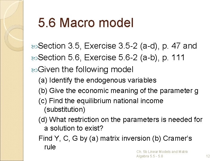 5. 6 Macro model Section 3. 5, Exercise 3. 5 -2 (a-d), p. 47
