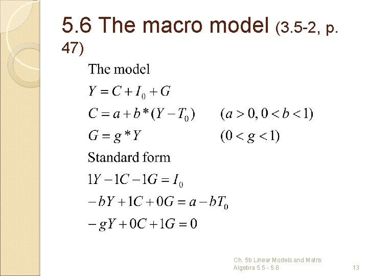5. 6 The macro model (3. 5 -2, p. 47) Ch. 5 b Linear