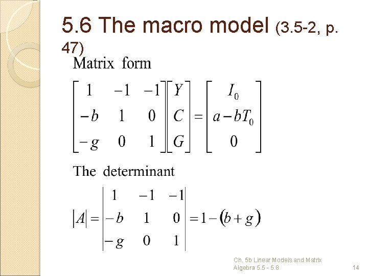 5. 6 The macro model (3. 5 -2, p. 47) Ch. 5 b Linear