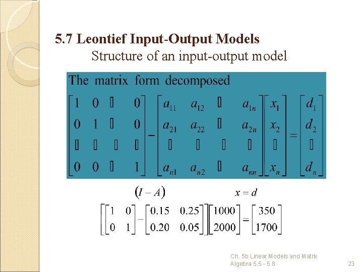 5. 7 Leontief Input-Output Models Structure of an input-output model Ch. 5 b Linear