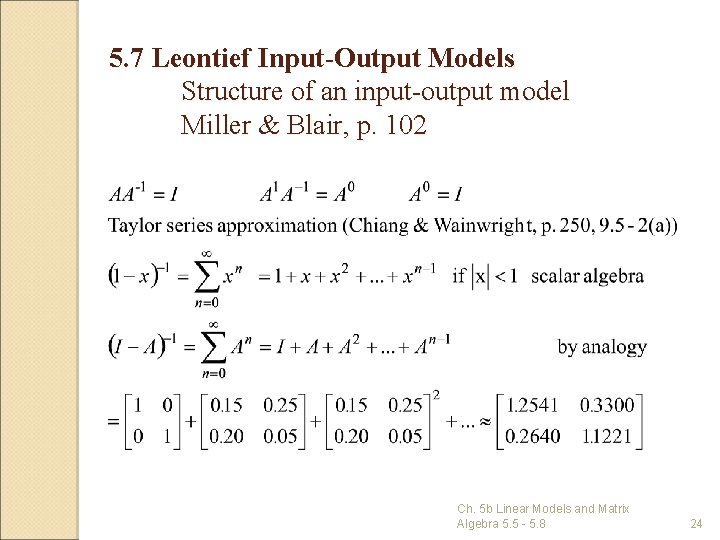 5. 7 Leontief Input-Output Models Structure of an input-output model Miller & Blair, p.