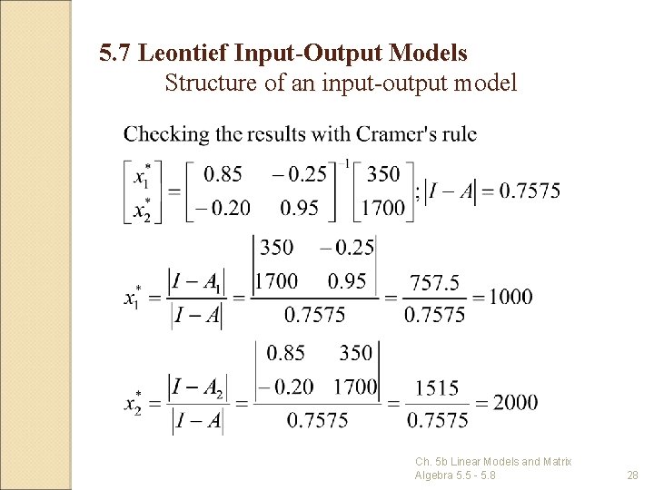 5. 7 Leontief Input-Output Models Structure of an input-output model Ch. 5 b Linear