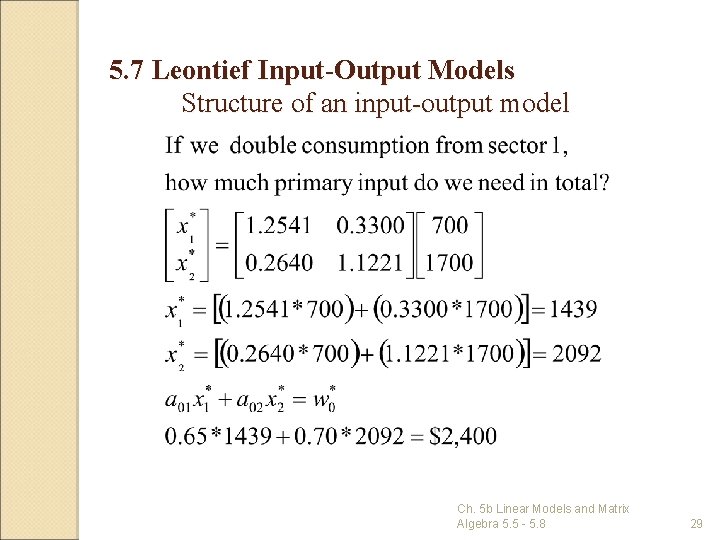 5. 7 Leontief Input-Output Models Structure of an input-output model Ch. 5 b Linear