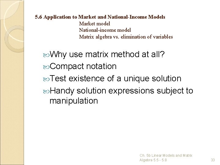 5. 6 Application to Market and National-Income Models Market model National-income model Matrix algebra