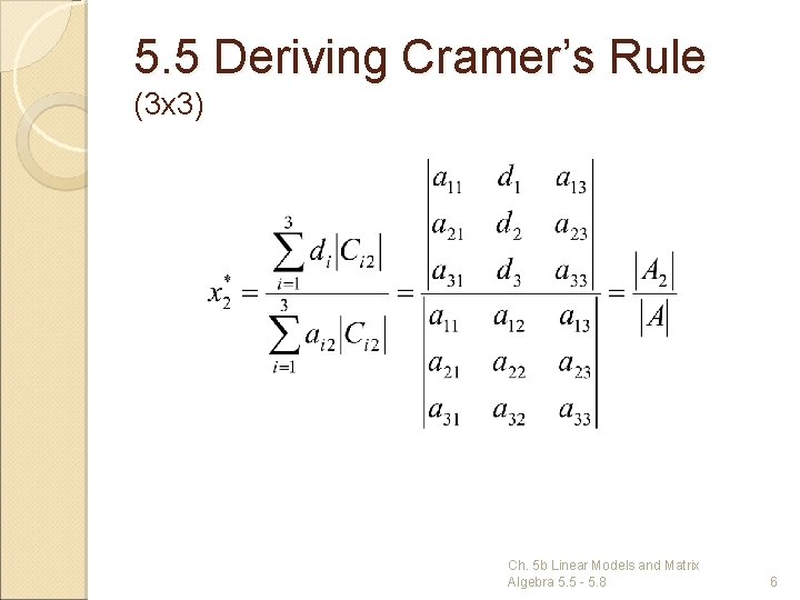 5. 5 Deriving Cramer’s Rule (3 x 3) Ch. 5 b Linear Models and