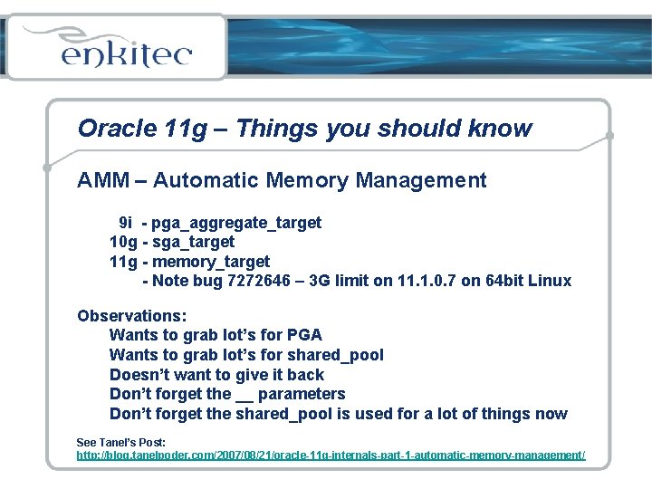 Oracle 11 g – Things you should know AMM – Automatic Memory Management 9