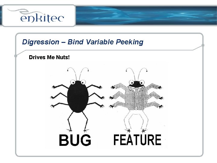 Digression – Bind Variable Peeking Drives Me Nuts! 