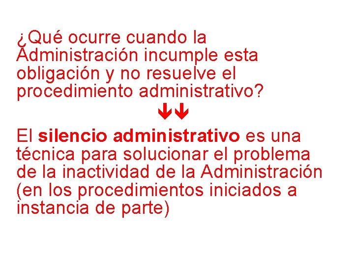 ¿Qué ocurre cuando la Administración incumple esta obligación y no resuelve el procedimiento administrativo?