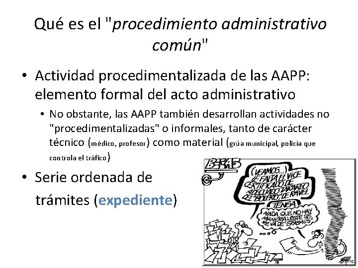 Qué es el "procedimiento administrativo común" • Actividad procedimentalizada de las AAPP: elemento formal