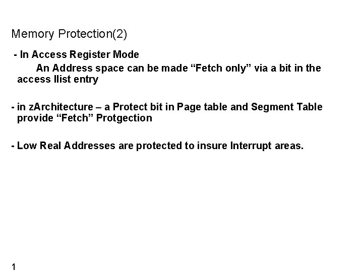 Memory Protection(2) - In Access Register Mode An Address space can be made “Fetch Memory Protection(2) - In Access Register Mode An Address space can be made “Fetch