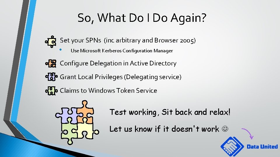 So, What Do I Do Again? Set your SPNs (inc arbitrary and Browser 2005)