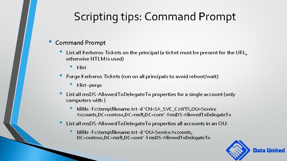 Scripting tips: Command Prompt • Command Prompt • • • List all Kerberos Tickets