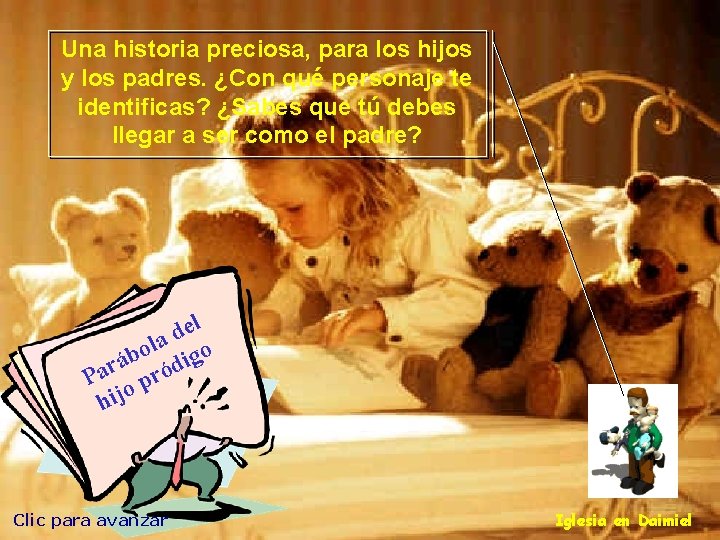 Una historia preciosa, para los hijos y los padres. ¿Con qué personaje te identificas?