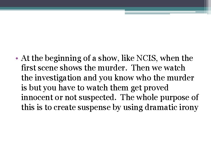  • At the beginning of a show, like NCIS, when the first scene