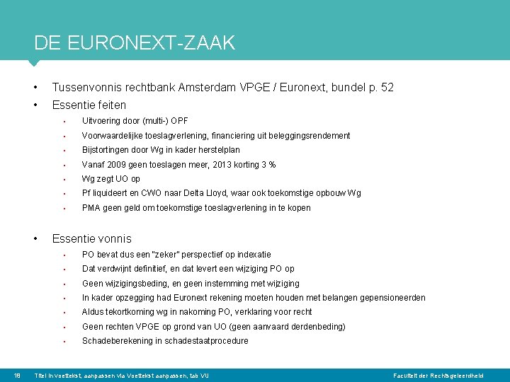 DE EURONEXT-ZAAK • Tussenvonnis rechtbank Amsterdam VPGE / Euronext, bundel p. 52 • Essentie