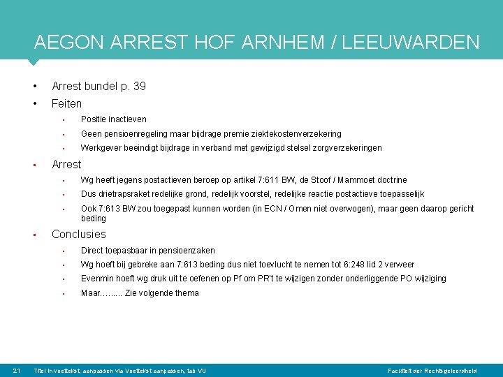 AEGON ARREST HOF ARNHEM / LEEUWARDEN • Arrest bundel p. 39 • Feiten •