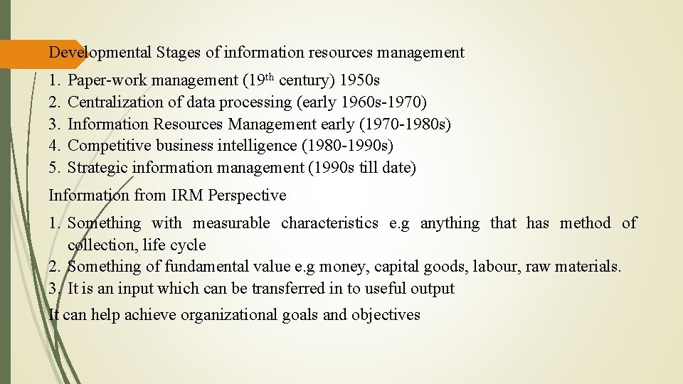 Developmental Stages of information resources management 1. 2. 3. 4. 5. Paper-work management (19