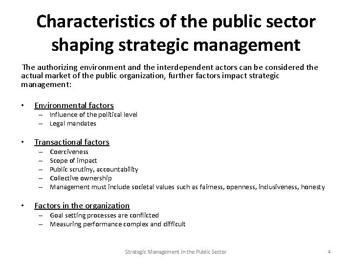 Characteristics of the public sector shaping strategic management The authorizing environment and the interdependent