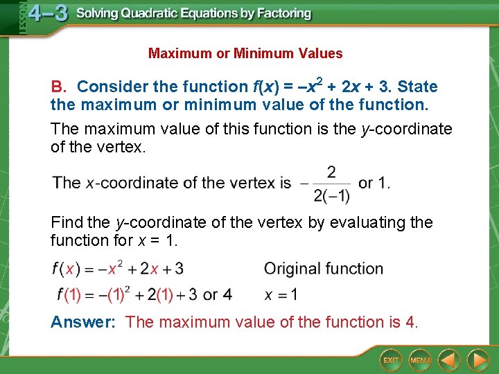 Maximum or Minimum Values B. Consider the function f(x) = –x 2 + 2