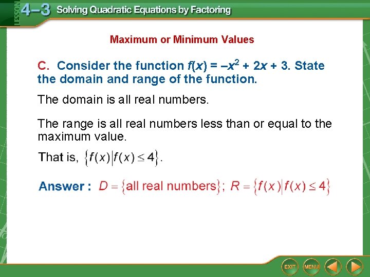 Maximum or Minimum Values C. Consider the function f(x) = –x 2 + 2