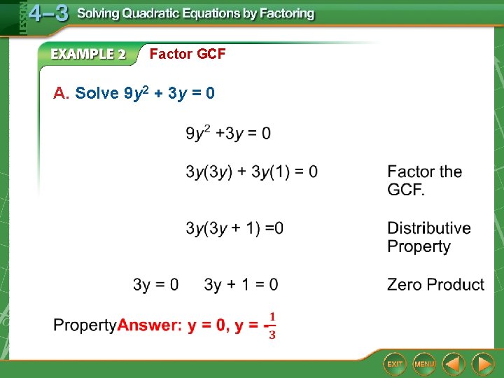 Factor GCF A. Solve 9 y 2 + 3 y = 0 