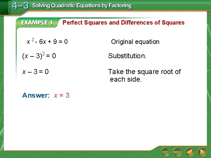 Perfect Squares and Differences of Squares x 2 - 6 x + 9 =