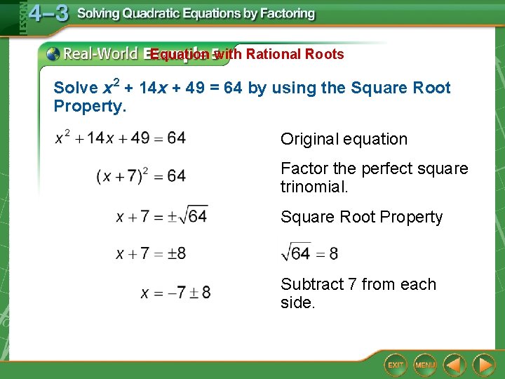 Equation with Rational Roots Solve x 2 + 14 x + 49 = 64