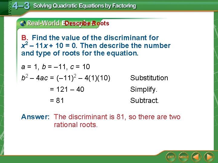 Describe Roots B. Find the value of the discriminant for x 2 – 11