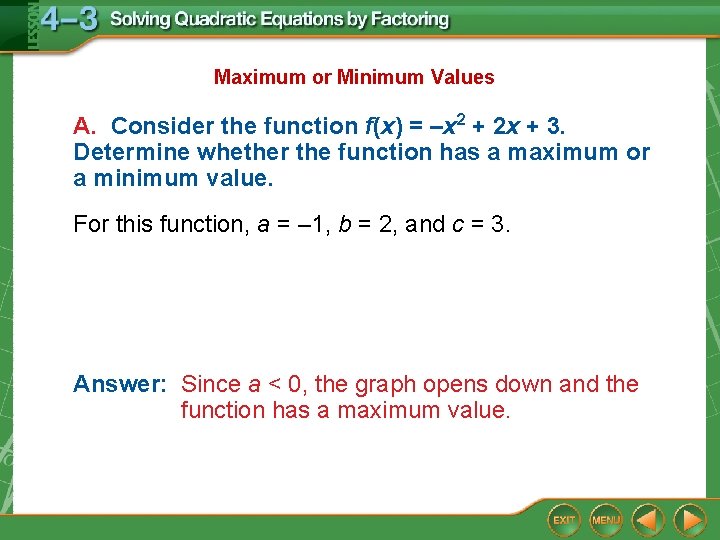 Maximum or Minimum Values A. Consider the function f(x) = –x 2 + 2