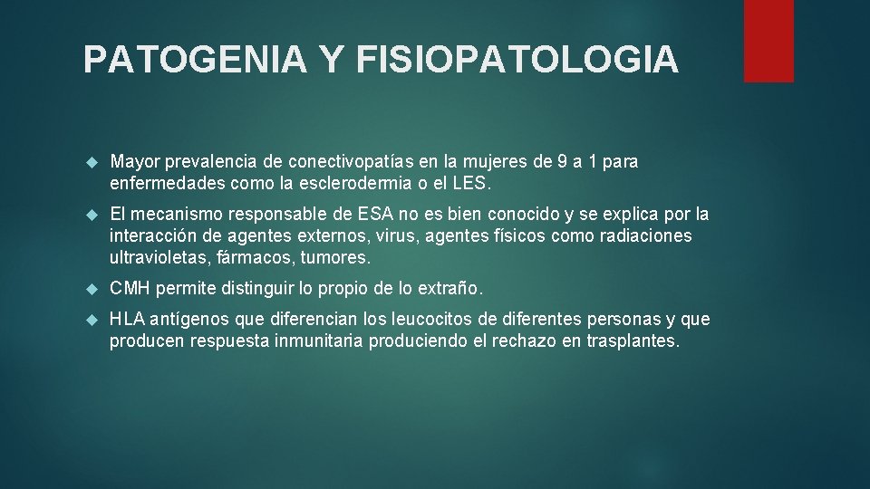 PATOGENIA Y FISIOPATOLOGIA Mayor prevalencia de conectivopatías en la mujeres de 9 a 1