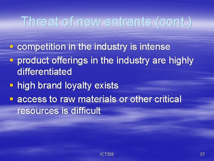 Threat of new entrants (cont. ) § competition in the industry is intense §