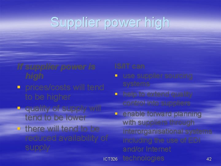 Supplier power high If supplier power is high § prices/costs will tend to be