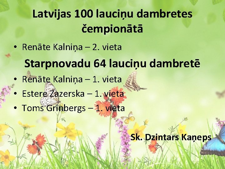 Latvijas 100 lauciņu dambretes čempionātā • Renāte Kalniņa – 2. vieta Starpnovadu 64 lauciņu