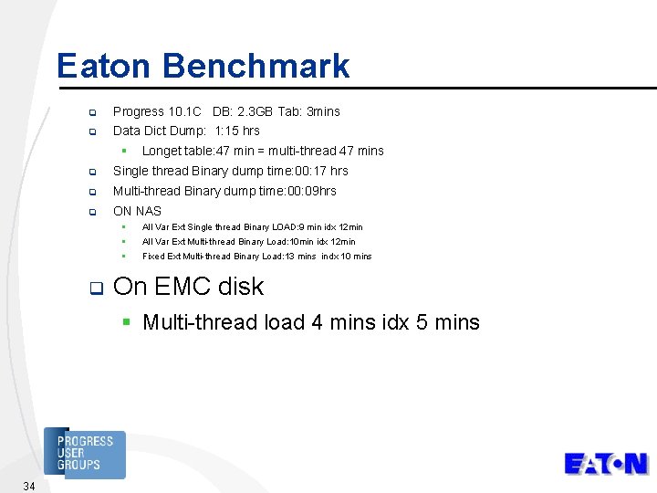 Eaton Benchmark q Progress 10. 1 C DB: 2. 3 GB Tab: 3 mins