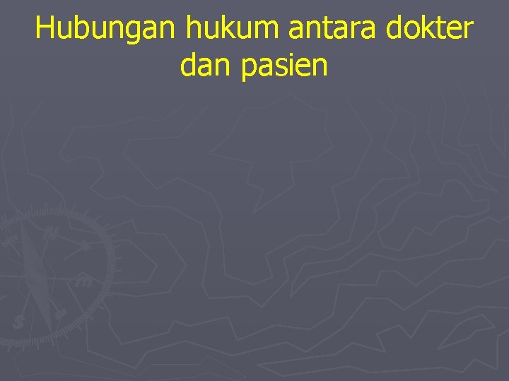 Hubungan hukum antara dokter dan pasien 