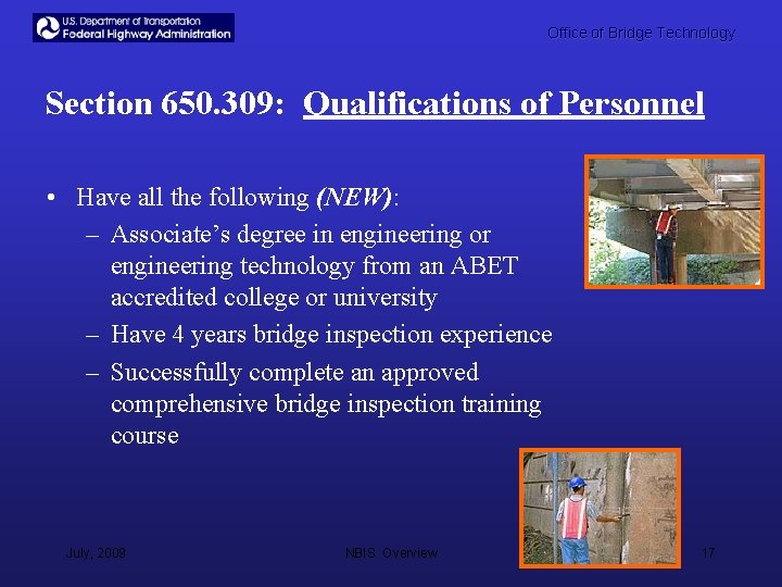 Office of Bridge Technology Section 650. 309: Qualifications of Personnel • Have all the