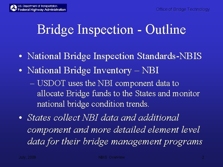 Office of Bridge Technology Bridge Inspection - Outline • National Bridge Inspection Standards-NBIS •