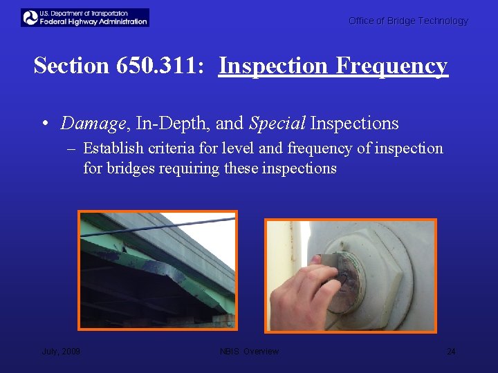 Office of Bridge Technology Section 650. 311: Inspection Frequency • Damage, In-Depth, and Special