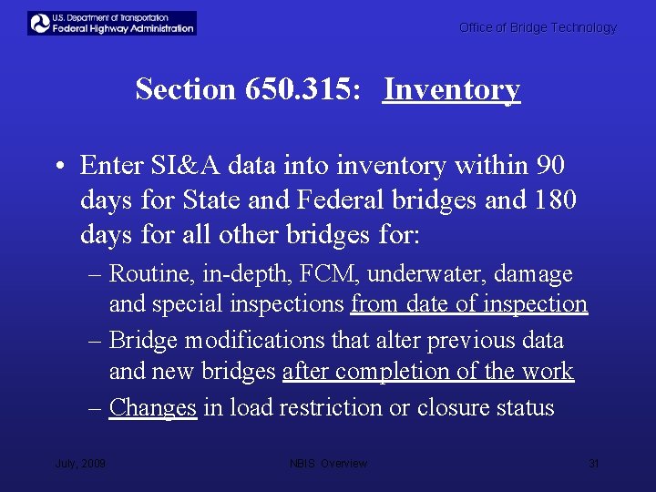 Office of Bridge Technology Section 650. 315: Inventory • Enter SI&A data into inventory