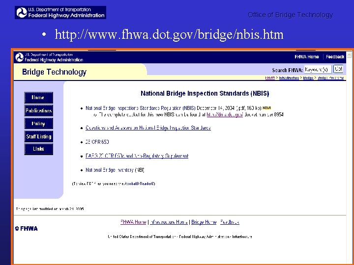 Office of Bridge Technology • http: //www. fhwa. dot. gov/bridge/nbis. htm July, 2009 NBIS